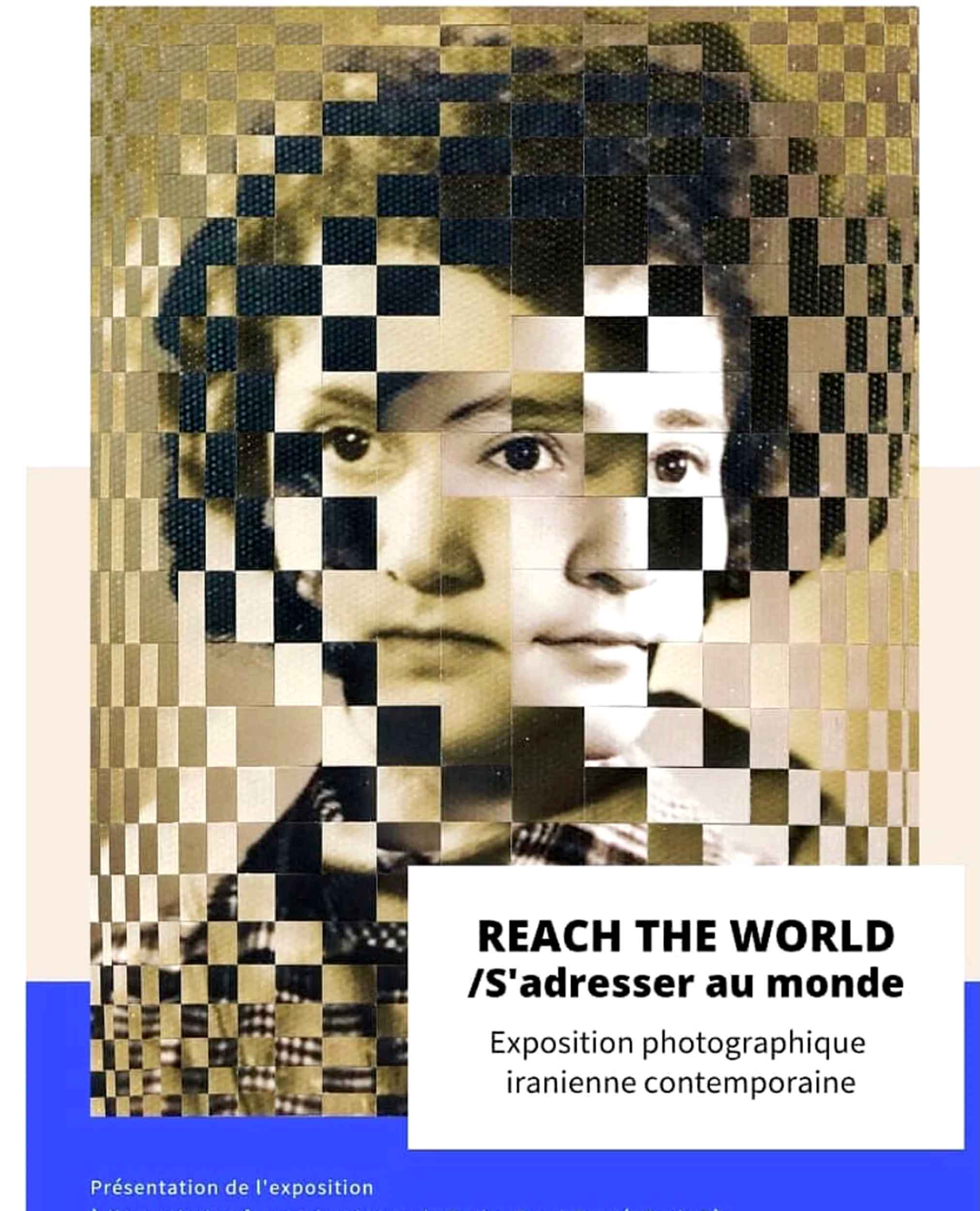 Reach the world, an itinerante exhibition of contemporary art on iranian creation.